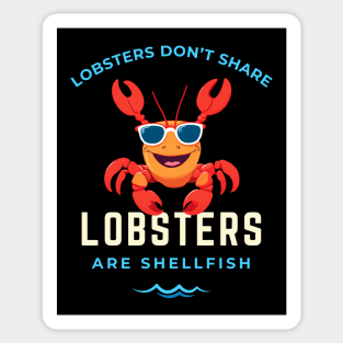 Lobsters Are Shellfish Sticker